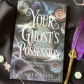Your Ghost's Possession - Lacey Buckles - A Dark Paranormal Romance Novella